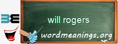 WordMeaning blackboard for will rogers